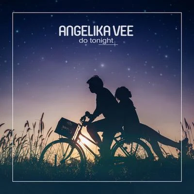 Angelika Vee Do Tonight