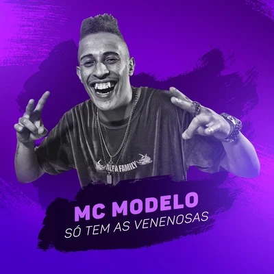 MC Modelo Só Tem as Venenosas