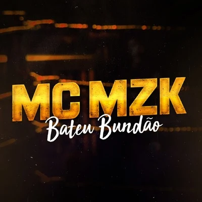 Mc Mzk Bateu Bundão