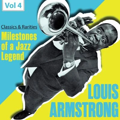 Louis Armstrong Savoy Ballroom Five/Carroll Dickerson Savoy Orchestra/Luis Russell Orchestra/Louis Armstrong Hot Seven/Arvell Shaw/Kenny Jones Milestones of a Jazz Legend: Louis Armstrong, Vol. 4