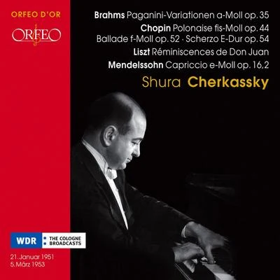 Shura Cherkassky Piano Recital: Cherkassky, Shura - BRAHMS, J.CHOPIN, F.LISZT, F.MENDELSSOHN, Felix