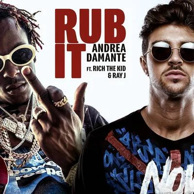 Rich The Kid/Ray J/Andrea Damante Rub It