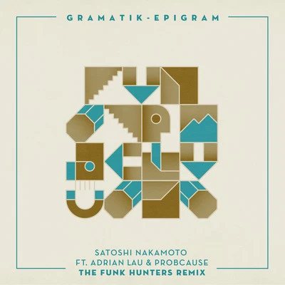 Gramatik Satoshi Nakamoto (The Funk Hunters Remix)