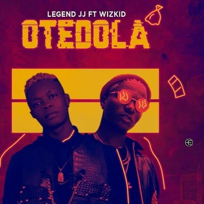 WizKid/Legend Jj Otedola (feat. Wizkid)