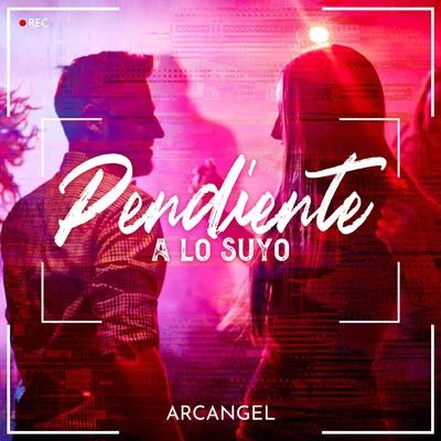 Arcangel Pendiente A Lo Suyo