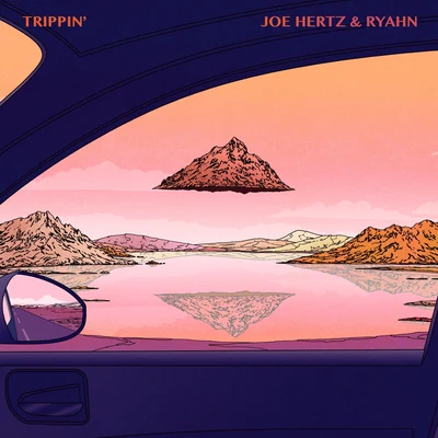 Ryahn/Joe Hertz Trippin