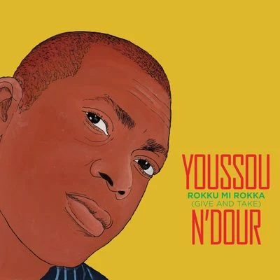 Youssou NDour Rokku Mi Rokka (Give and Take)iTunes exclusive