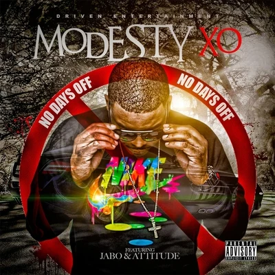 Modesty Xo/Jabo/Attitude No Days Off (feat. Jabo & Attitude)