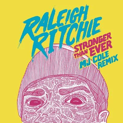 Raleigh Ritchie Stronger Than Ever