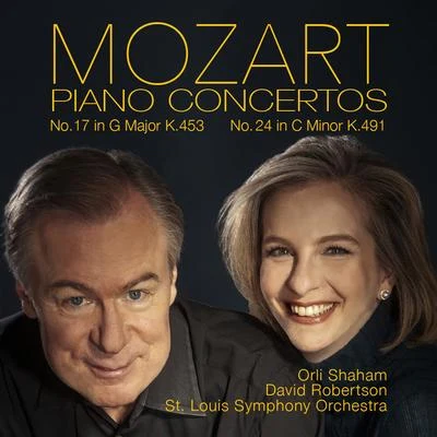 St. Louis Symphony Orchestra/Orli Shaham/David Robertson Mozart: Piano Concertos No. 17, K. 453 & No. 24, K. 491