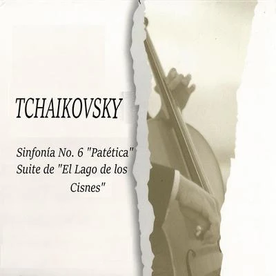 Pyotr Ilyich Tchaikovsky Tchaikovski, Sinfonía No. 6 Patética, Suite de El Lago de los Cisnes