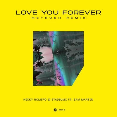 Nicky Romero/Stadiumx Love You Forever (Metrush Remix)