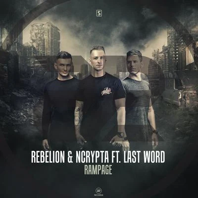 Last Word/Rebelión/Ncrypta Rampage