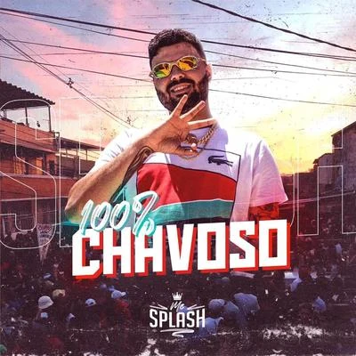 MC Splash 100% Chavoso