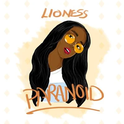 Lioness Paranoid