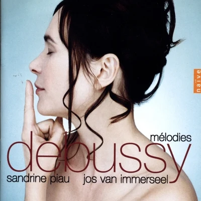 Jos van Immerseel/Sandrine Piau Debussy: Mélodies