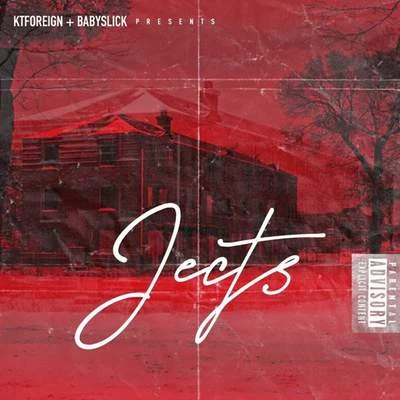 Kt Foreign Jects (feat. Baby Slick)