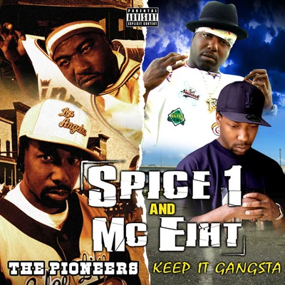 Spice 1/MC Eiht Keep It GangstaThe Pioneers (2 for 1: Special Edition)