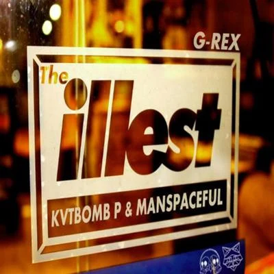 G-REX The Illest (Kvtbomb P & Manspaceful Remix)