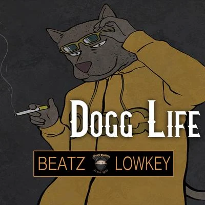 Beatz Lowkey Dogg Life