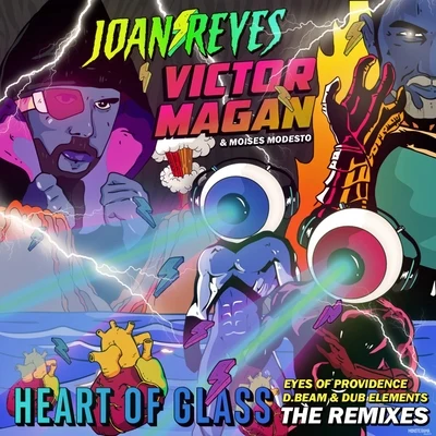 Moises Modesto/Joan Reyes/Víctor Magan Heart of Glass (Remixes)