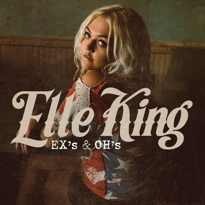 Elle King Ex's & Oh's