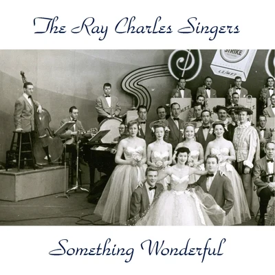 The Ray Charles Singers Something Wonderful