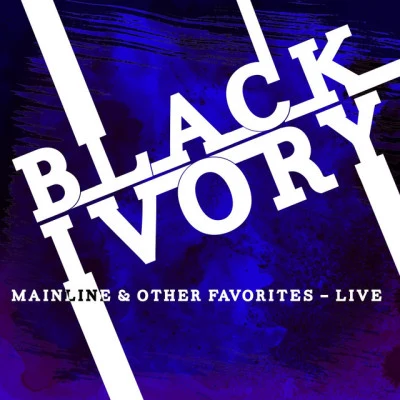 Black Ivory Mainline & Other Favorites - Live