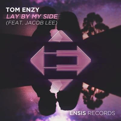 Tom Enzy Lay by My Side (Radio Edit)