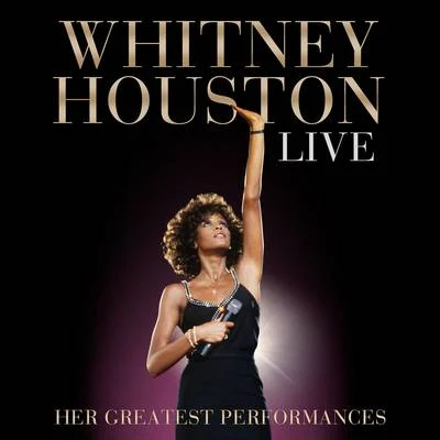 Whitney Houston Her Greatest Performances (Live)