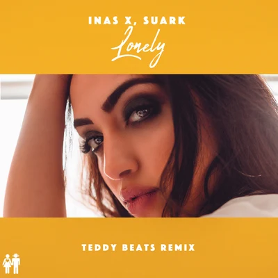 SUARK/Inas X Lonely (Teddy Beats Remix)