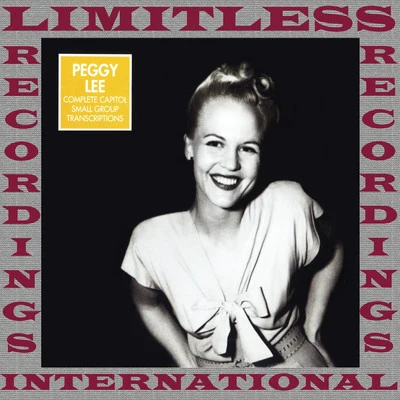 Peggy Lee The Complete Capitol Small Group Transcriptions, 1946-1949 (Complete, HQ Remastered Version)