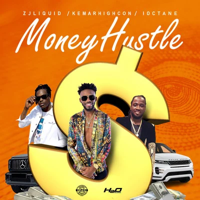 ZJ Liquid/I Octane/Kemar Highcon Money Hustle