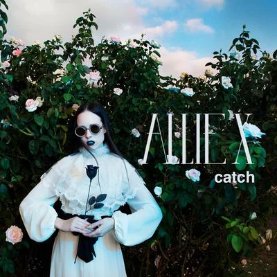 Allie X Catch