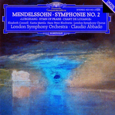 Claudio Abbado/Elizabeth Connell/The London Symphony Orchestra Mendelssohn: Symphony No.2 Lobgesang