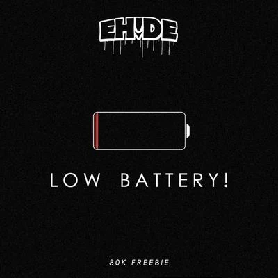 EH!DE Low Battery