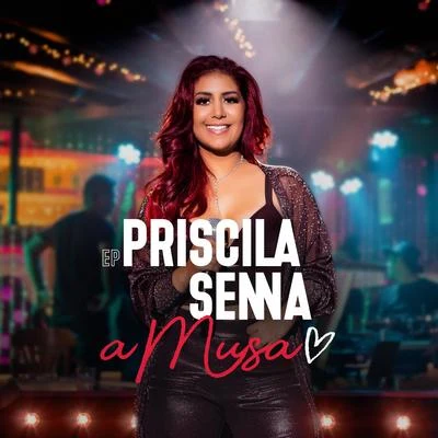 Priscila Senna EP Priscila Senna a Musa