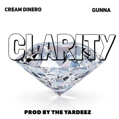 Gunna/Cream Dinero Clarity