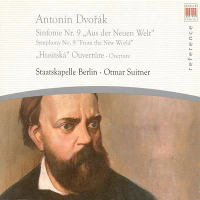 Berlin Staatskapelle Antonin Dvorak: Symphony No. 9, From the New WorldHussite Overture (Berlin Staatskapelle, Suitner)