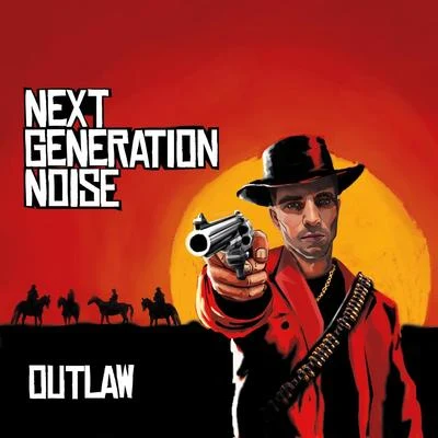 Next Generation Noise Outlaw