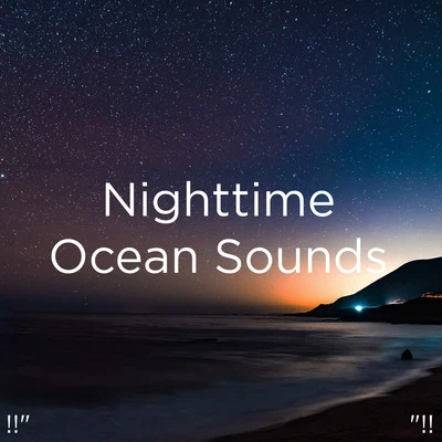 Ocean Waves for Sleep/Ocean Sounds !!Nighttime Ocean Sounds !!