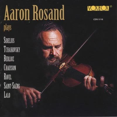 Aaron Rosand Violin Recital: Works of Sibelius, Tchaikovsky, Berlioz & Others