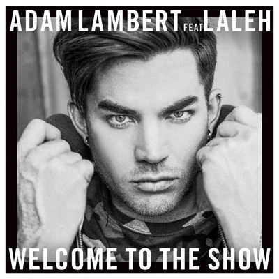 Laleh/Adam Lambert Welcome To The Show