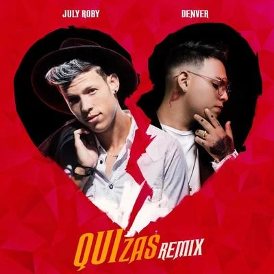 Denver/July Roby Quizás (Remix) [feat. Denver]