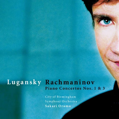 City Of Birmingham Symphony Orchestra/Sakari Oramo/Nikolai Lugansky Rachmaninov : Piano Concertos Nos 1 & 3