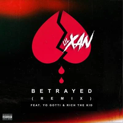 Rich The Kid/Lil Xan/Yo Gotti Betrayed (Remix)