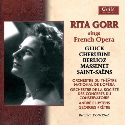 Rita Gorr Rita Gorr Sings French Opera