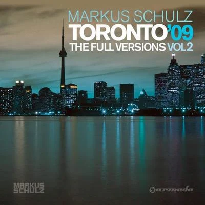 Markus Schulz Toronto '09 (The Full Versions - Vol. 2)