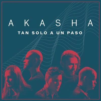 Akasha Tan Solo a Un Paso