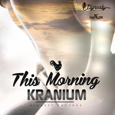 Kranium This Morning